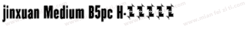 jinxuan Medium B5pc H字体转换